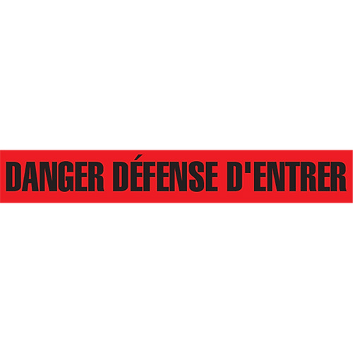 "Danger D&eacute;fense D'Entrer" Barricade Tape, French, 3" W x 1000' L, 2 mils, Black on Red Brunswick Fyr & Safety