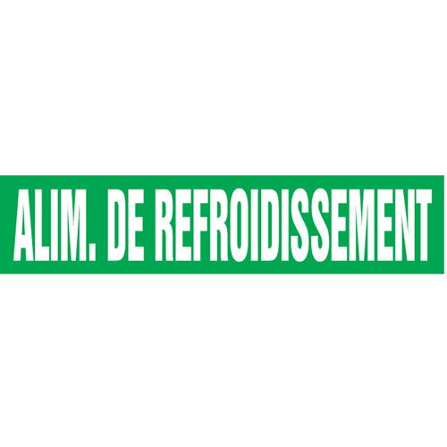 "Alim. de Refroidissement" Pipe Markers, Self-Adhesive, 2-1/2" H x 12" W, White on Green Brunswick Fyr & Safety