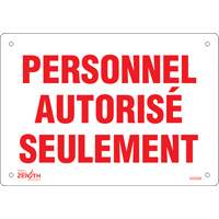 "Personnel autoris&eacute; seulement" Sign, 7" x 10", Plastic, French Brunswick Fyr & Safety