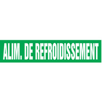 "Alim. de Refroidissement" Pipe Markers, Self-Adhesive, 2-1/2" H x 12" W, White on Green SQ386 | Brunswick Fyr & Safety